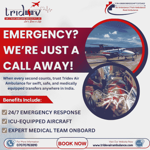 The Relocation Is Awesome – Tridev Air Ambulance Services in Patna Has Emerged the New Change