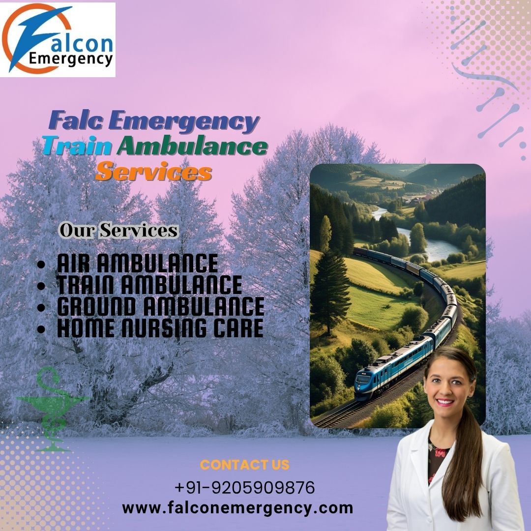FALC Emergency Makes Sure Your Issues Are Handled Right Away in Dibrugarh in a Train Ambulance