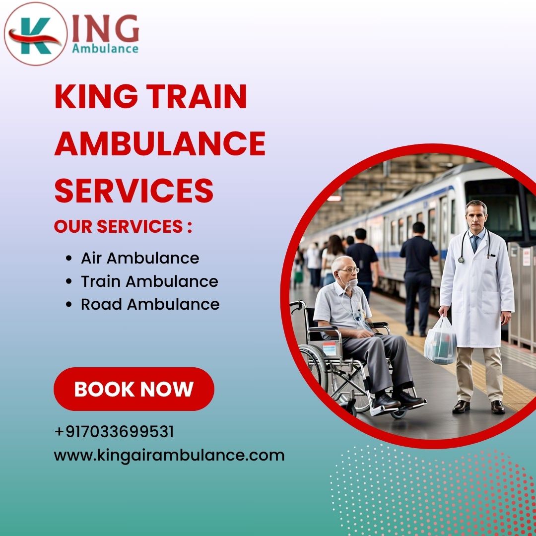 Select King Train Ambulance in Patna to Travel Long Distances Safely In Medical Emergencies