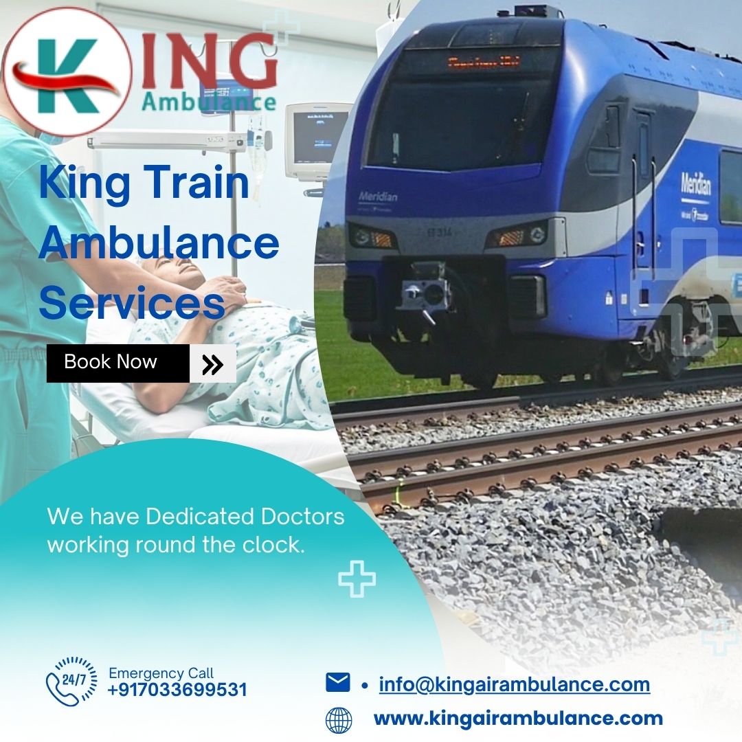 King Train Ambulance in Ranchi Provides Reasonable Patient Transfer Services