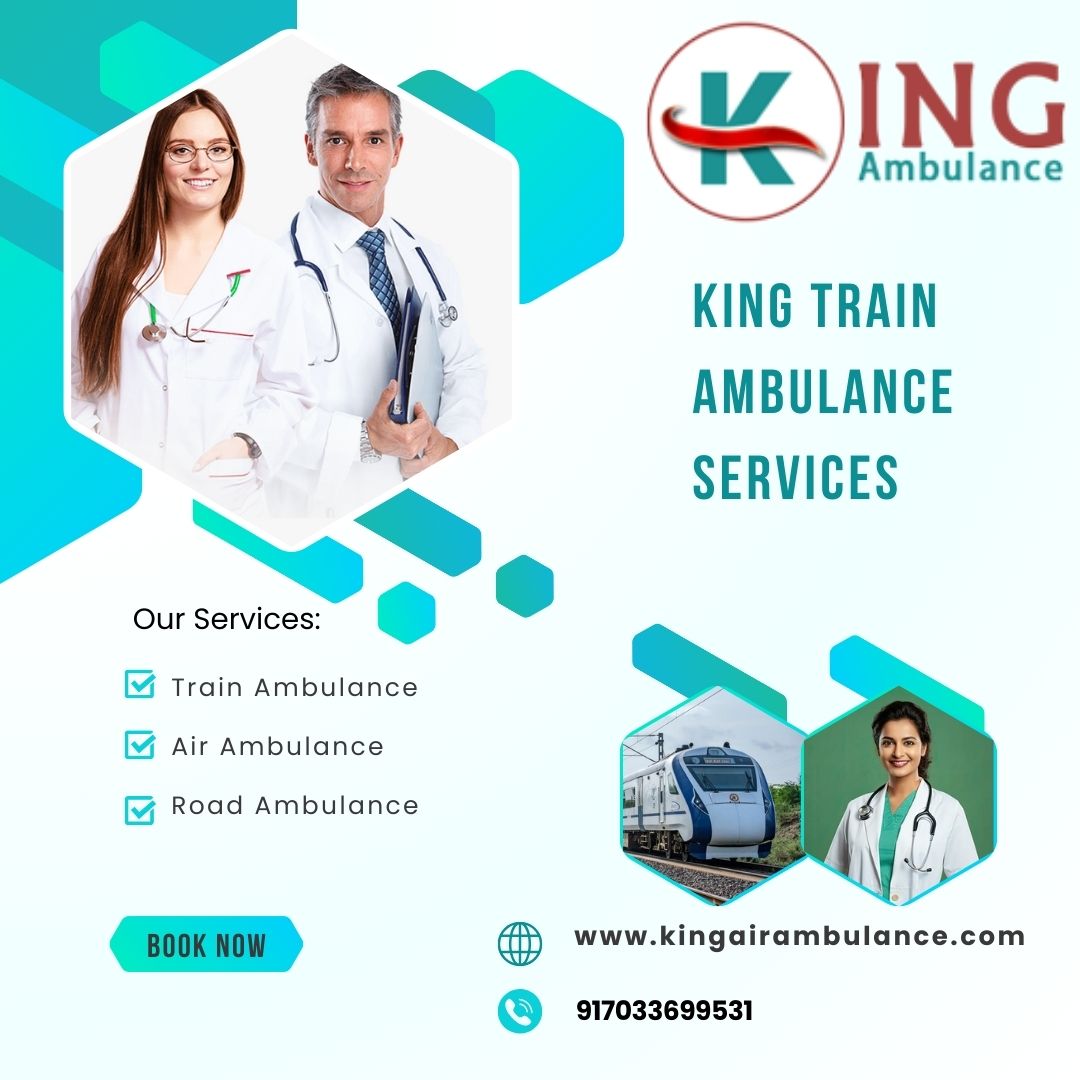King Train Ambulance in Kolkata Is On Call 24/7 for Urgent Transportation Needs