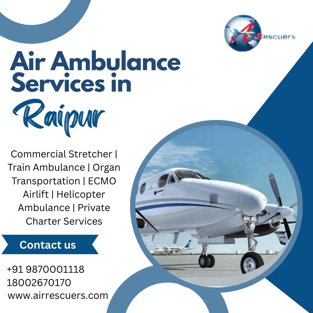 Your Trusted Air Ambulance Services in Raipur – On Call Anytime