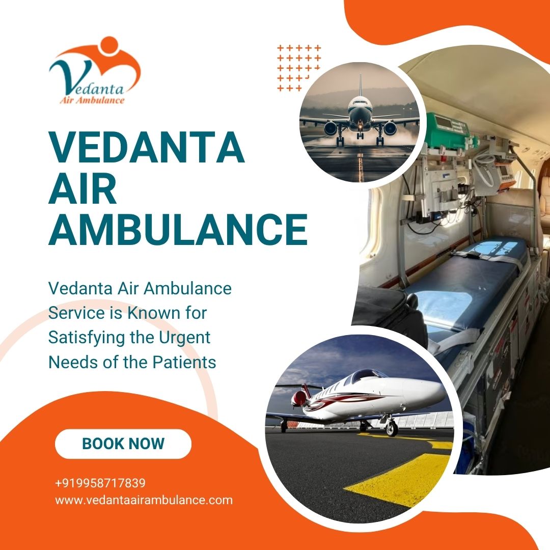 Lowest Charge Air Ambulance with Superb Medical Care from Patna via Vedanta