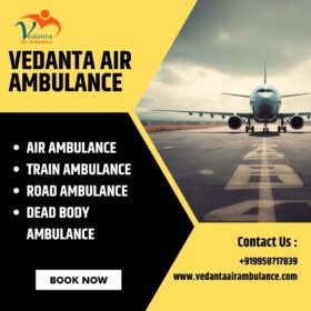Top-level-Air-Ambulance-in-Mumbai-with-Qualified-Medical-Crew-via-Vedanta