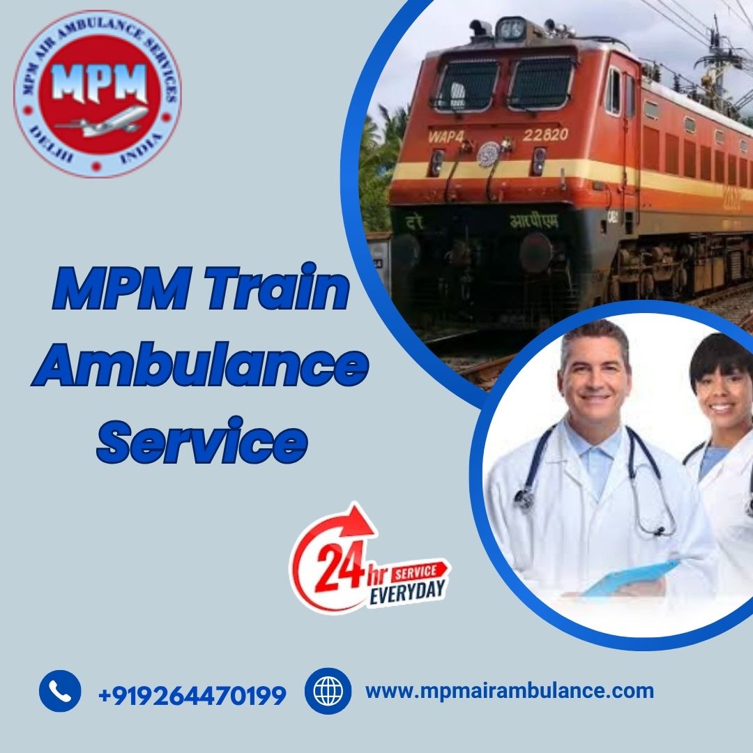 MPM makes the difficult situations of patients manageable through a Train Ambulance in Siliguri