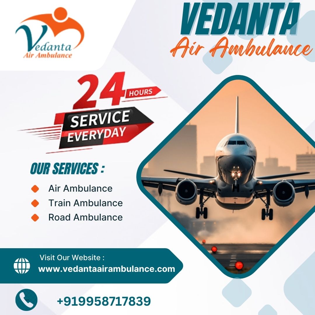 With a Professional Medical Team, use an Air Ambulance at a Low Charge from Guwahati via Vedanta