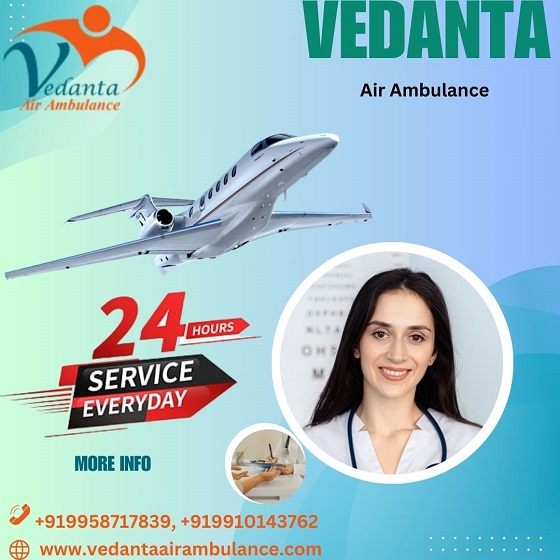 Take Luxury Vedanta Air Ambulance Service in Bhopal with Advanced Healthcare Facilities