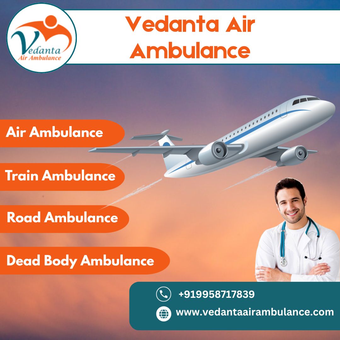 Utilise a Hi-tech Air Ambulance with Superior Medical Care in Mumbai by Vedanta