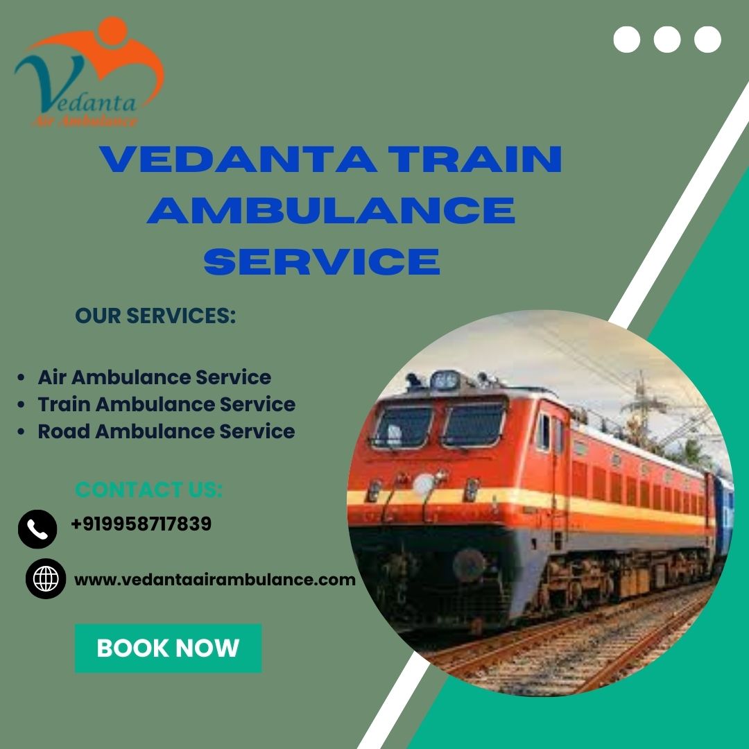 Choose Vedanta Train Ambulance services for fast transfer of patients in Varanasi