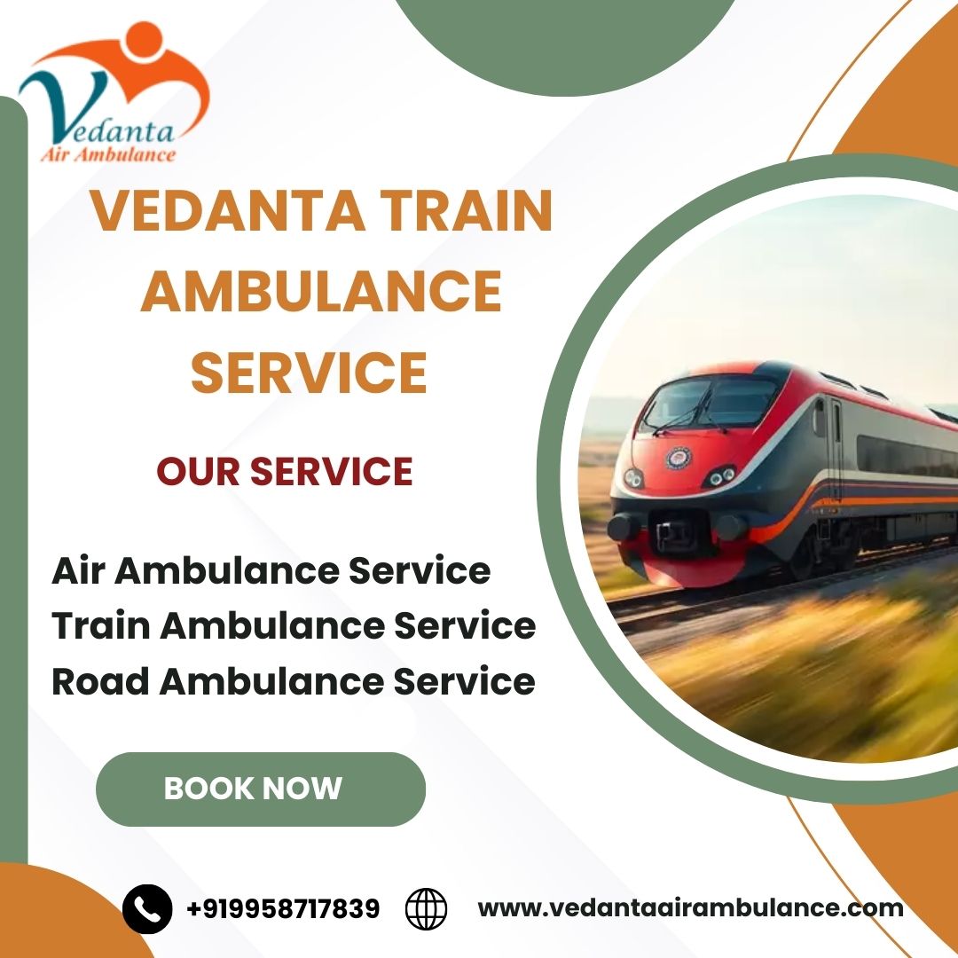 Vedanta Avoids Waiting for Repeated Inputs in Your Train Ambulance in Siliguri