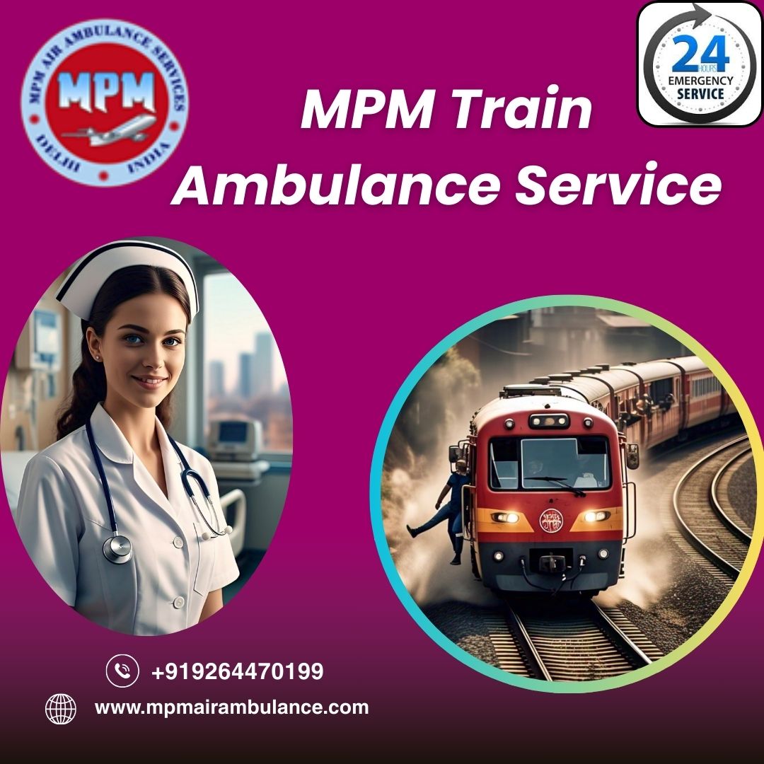 MPM Ensures Gentle Handling for Weak Patients in Darbhanga with its Train Ambulance