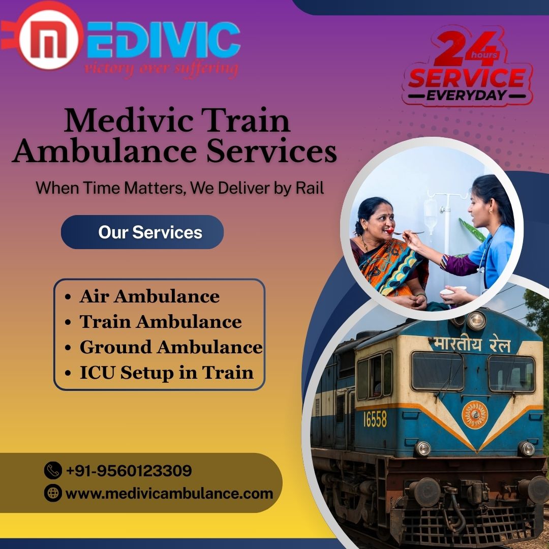 Medivic Train Ambulance in Patna allocates promptly and smooths transportation