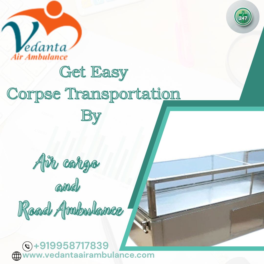 Vedanta Offers Quick Setup to Carry a Body over a Long Distance in Hyderabad