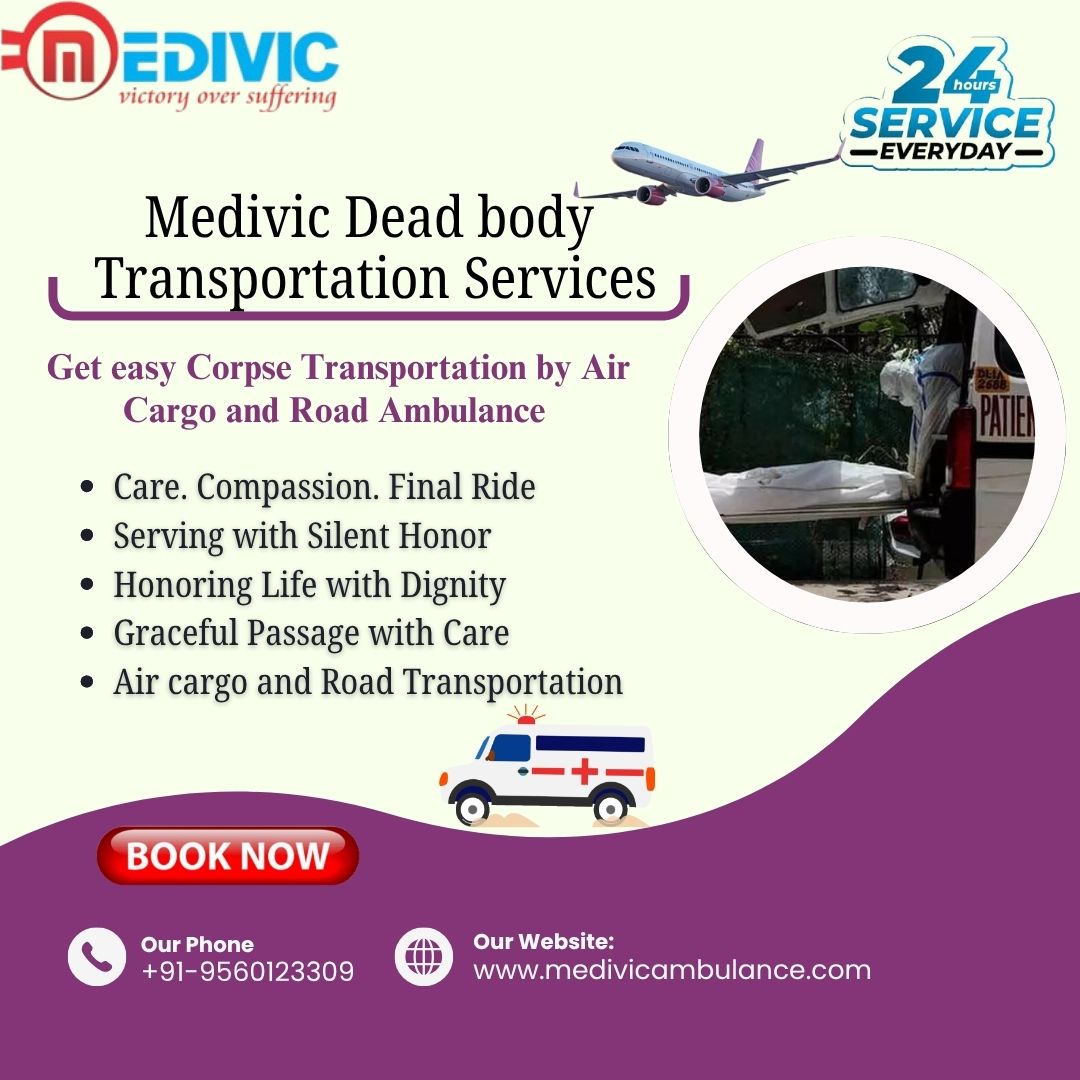 Contact us to follow the important steps of Dead body transportation in Patna by Medivic Air Cargo