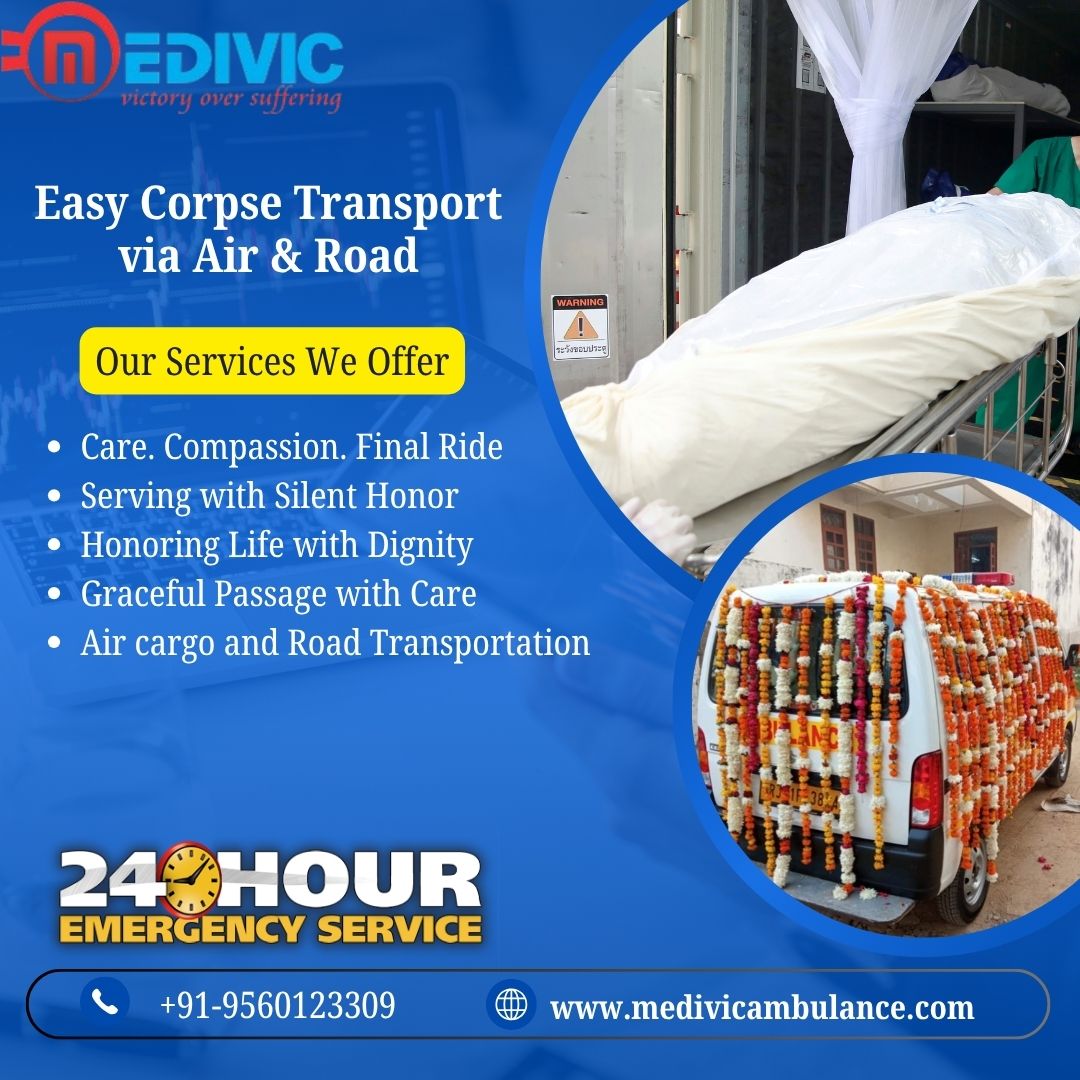 Booking Medivic Corpse Transportation in Patna is Available at a Lower Rate with Advanced Amenities