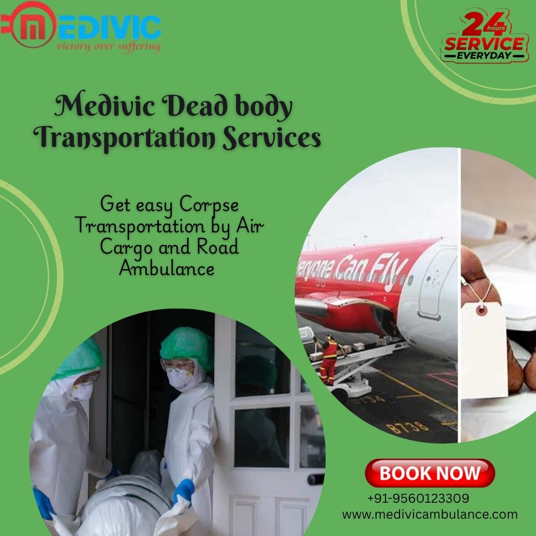 Medivic Provides Dead Body Transit Based on Your Desired Time by Air Cargo in Varanasi