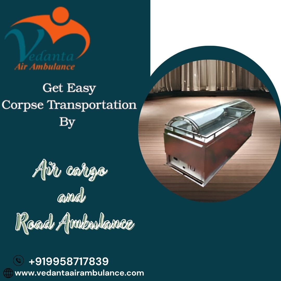 Vedanta Never Add Burden to the Family during the Dead Body Transit in Bangalore