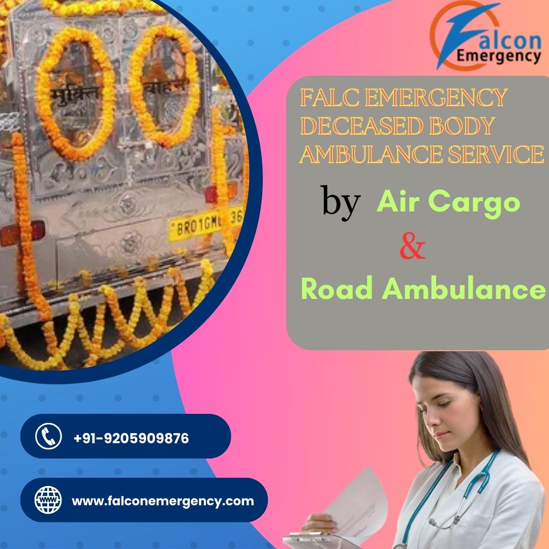 FALC Emergency Offers Dead Body Transit with Sincerity in Chennai via Air Cargo