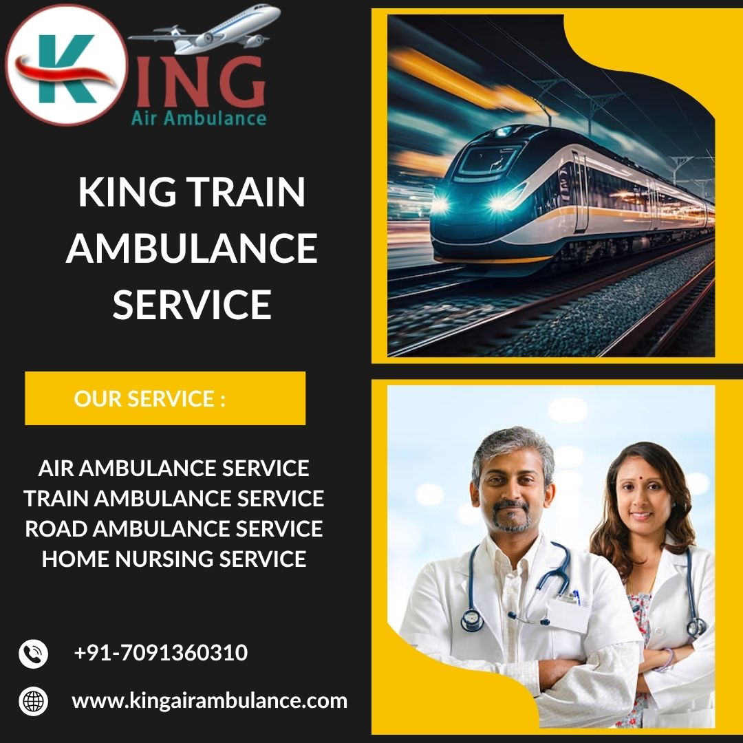 King Train Ambulance in Delhi gives Secure Transit for Emergency Cases