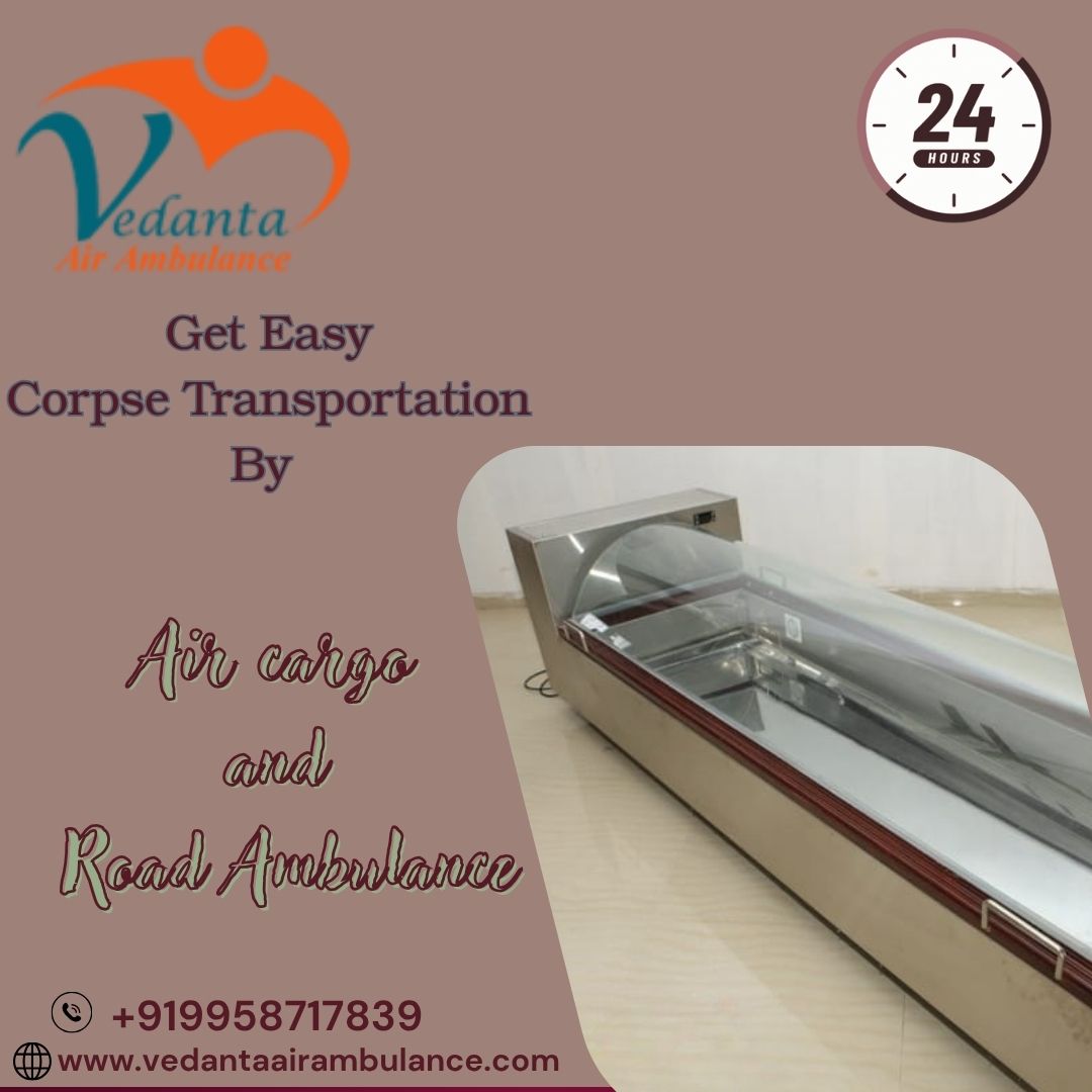 Vedanta Dead Body Transport Service in Mumbai has been known for its Dedicated