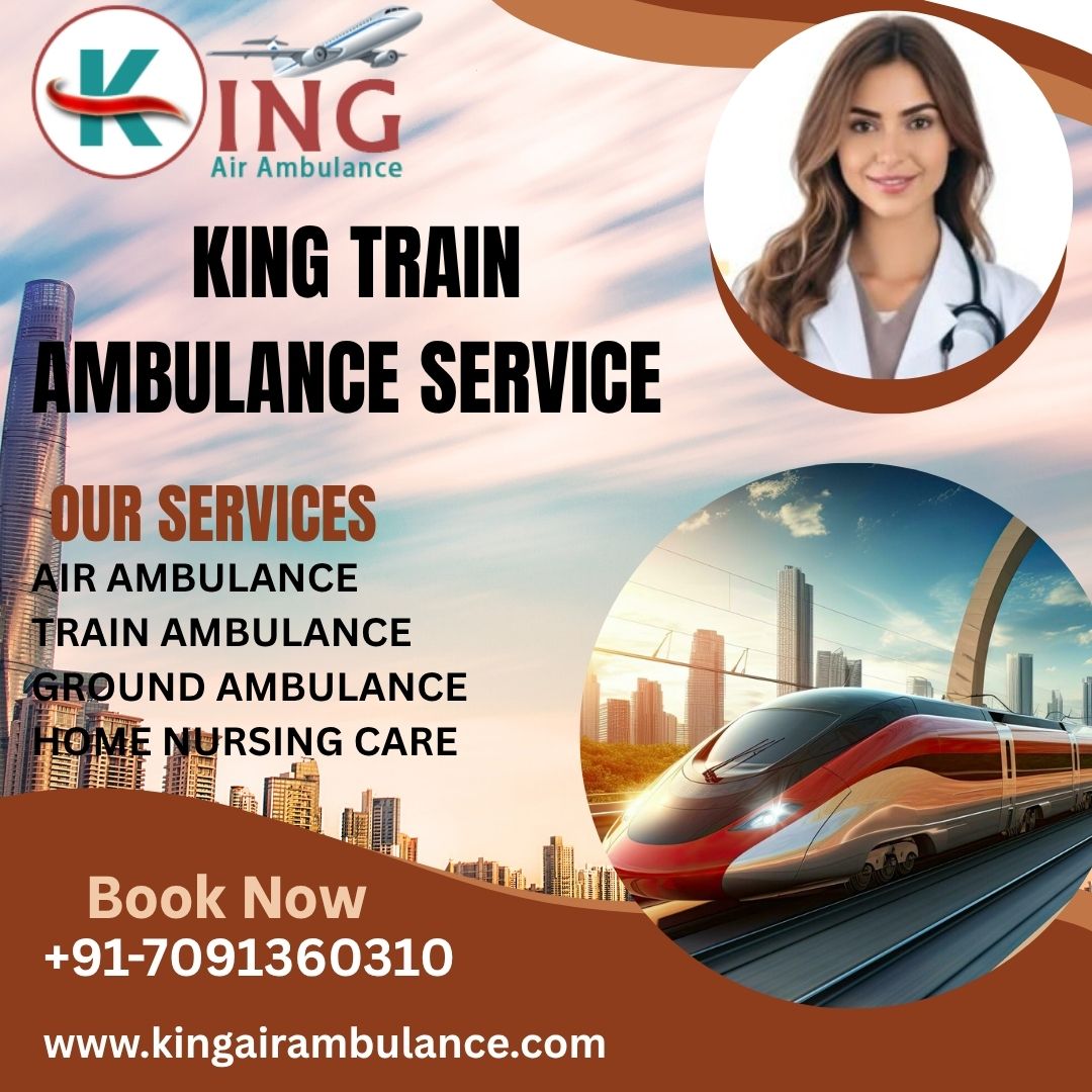 King Train Ambulance in Guwahati provides affordably and reliable service while Transit a Patient