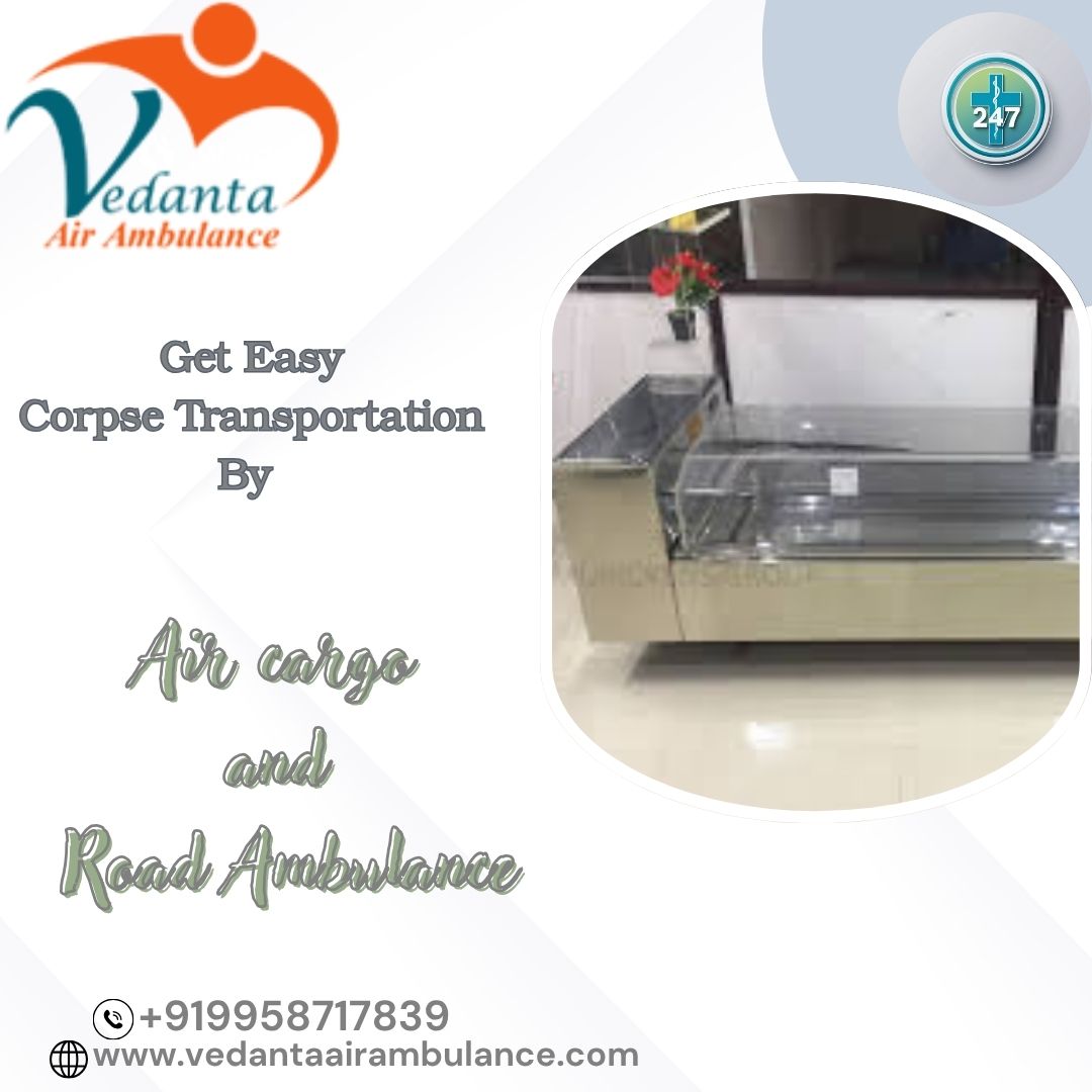 Vedanta Dead Body Ambulance Respectful and Reliable Transfer Services in Hyderabad