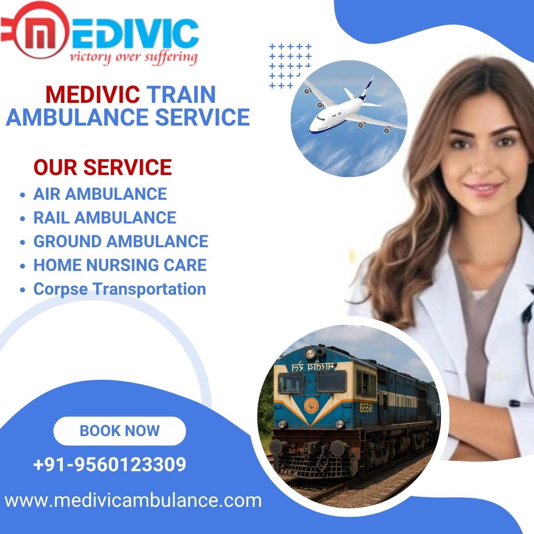 Medivic Offers Transit with Specialist Supervision in Darbhanga in its Train Ambulance