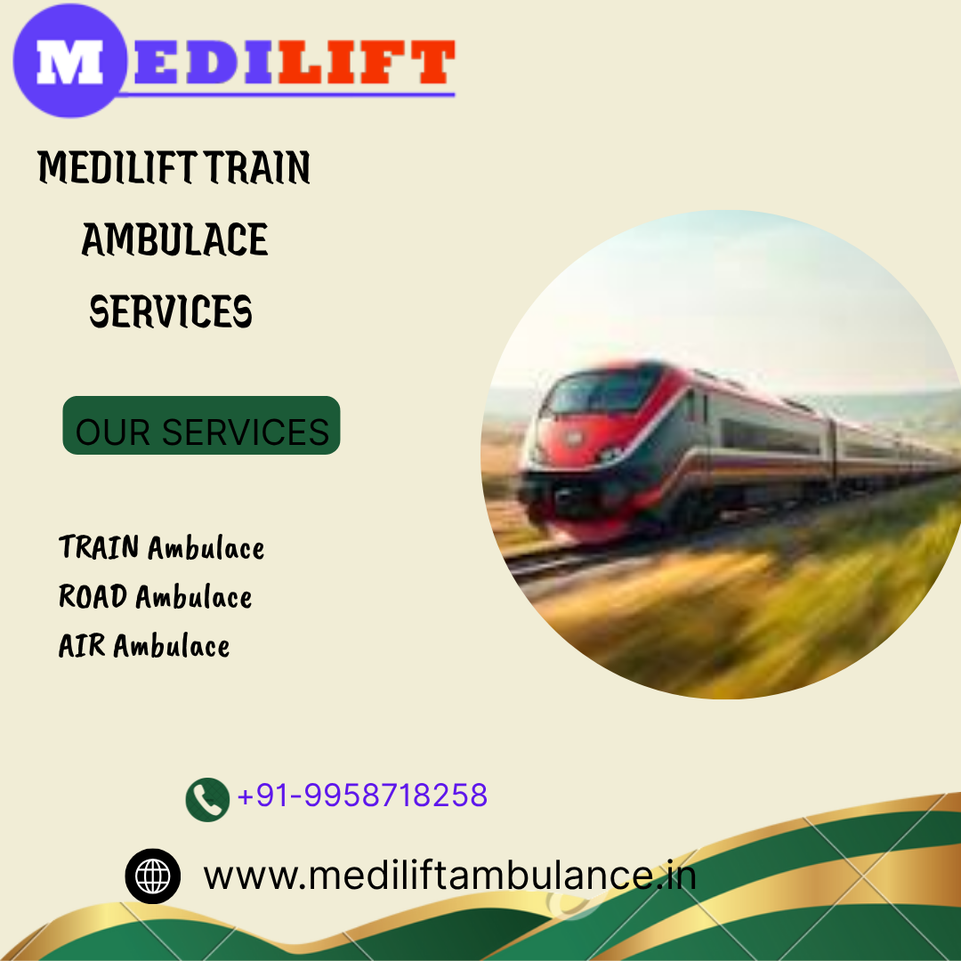 Book Medilift Train Ambulance Service in Delhi for fast transfer of patient