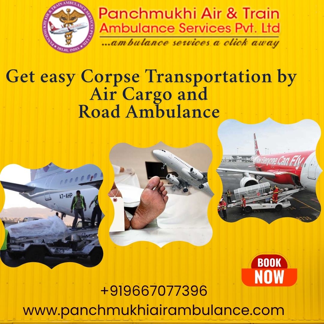 Dead Body Transit Service Available 24x7by Panchmukhi in Hyderabad by Air Cargo