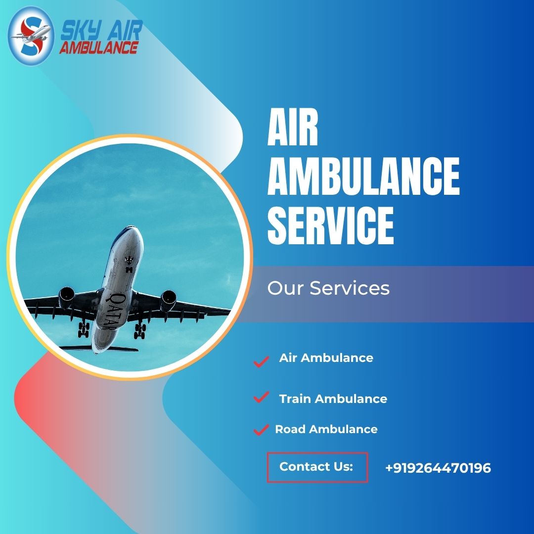 Sky Air Ambulance from Patna to Delhi operates with the Best Patient Transport with Comfort and Safety