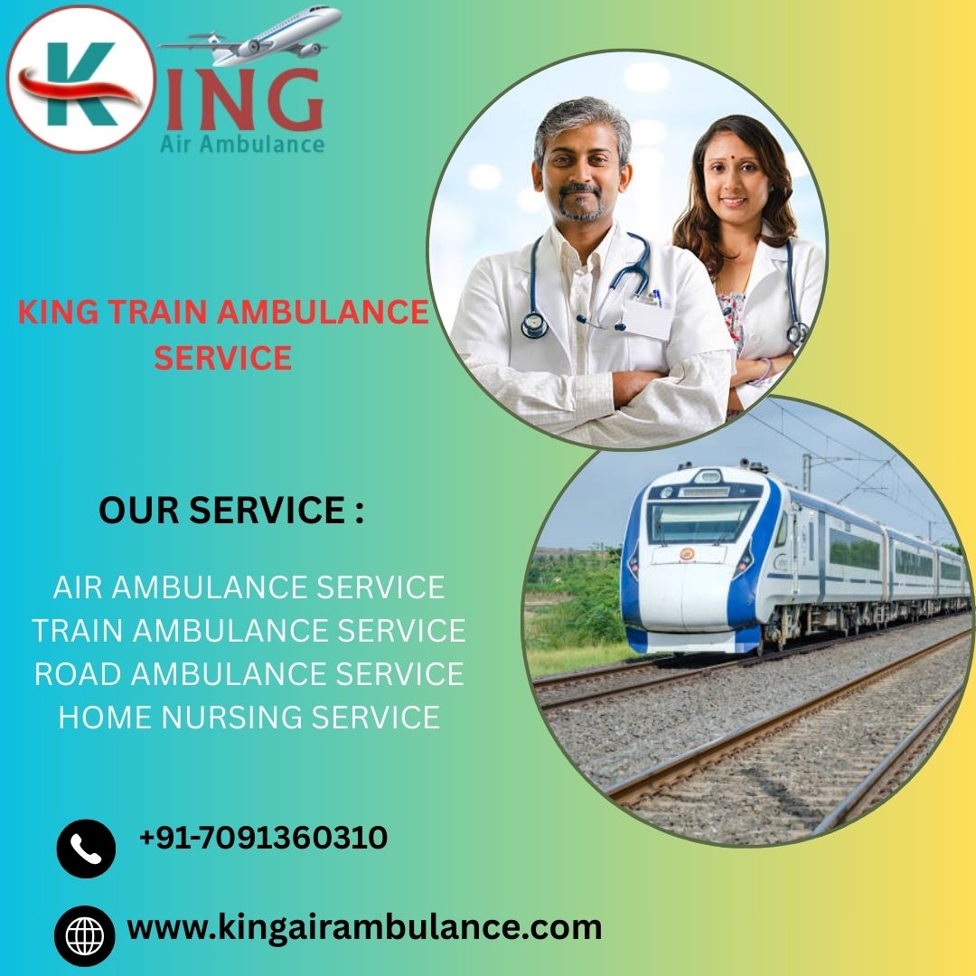Select King Train Ambulance in Guwahati for Secure and Cost-Effective Patients Transit Service