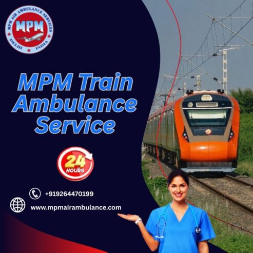 Take the MPM Train Ambulance Service for Better Treatment in Siliguri