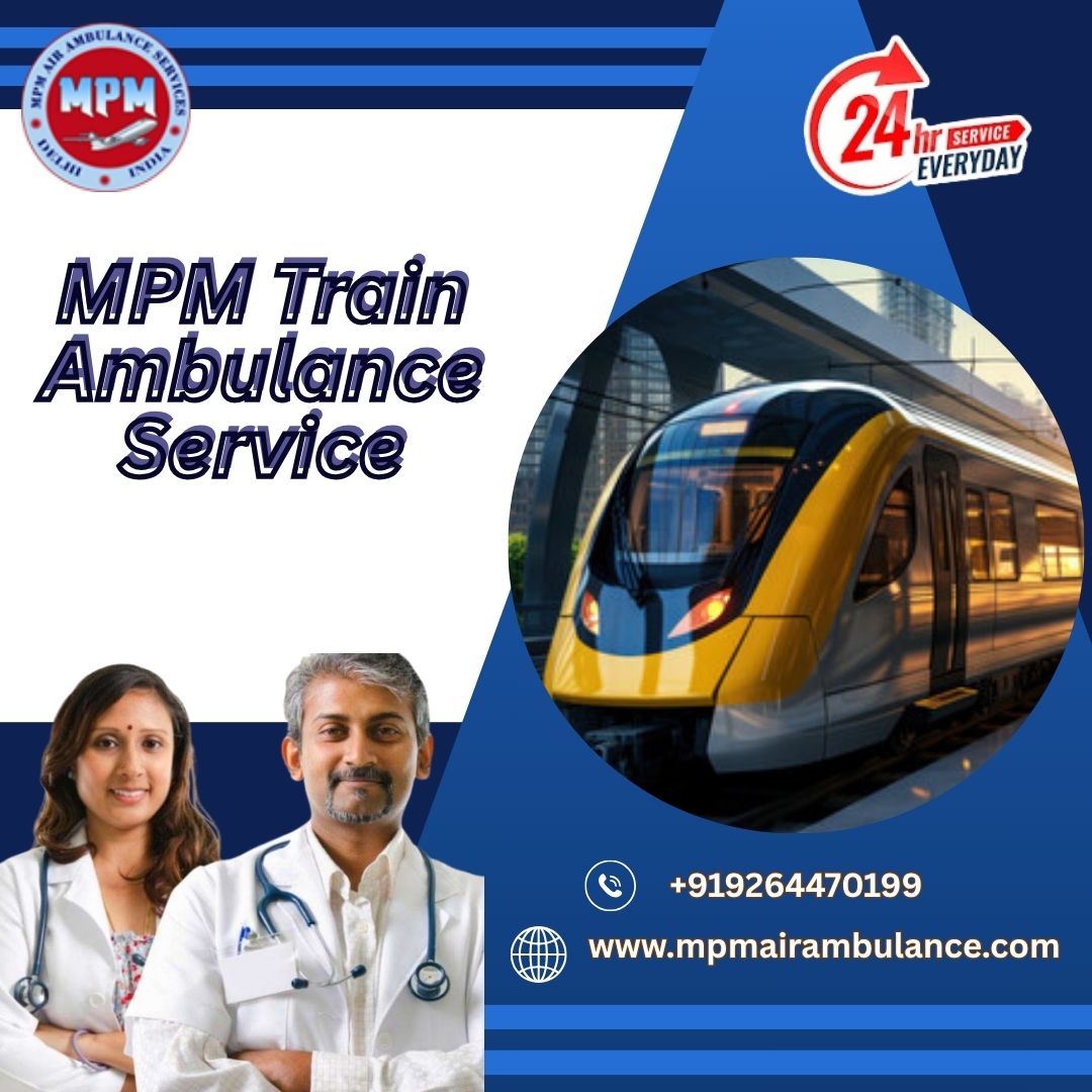 MPM Train Ambulance in Silchar Provided the Best Facilities to Critical Patients