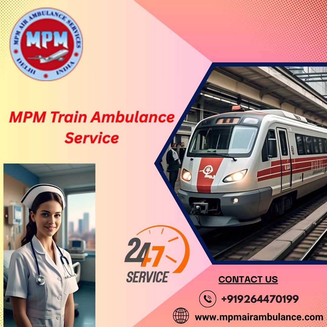 MPM is available to provide assistance with its train ambulance for a limited time in Delhi.