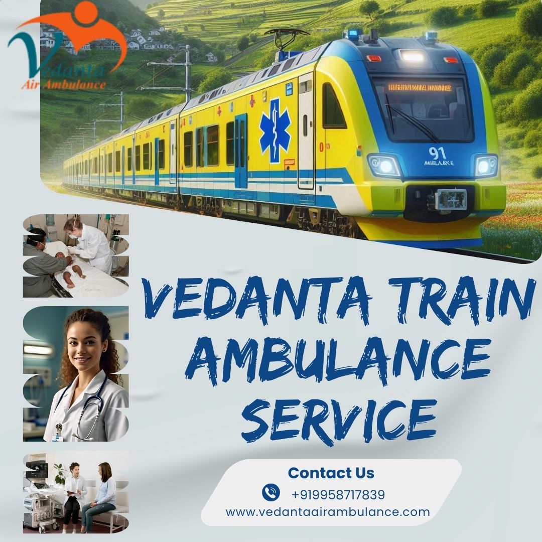 Vedanta is ready to offer the greatest transfer support in a Patna train ambulance