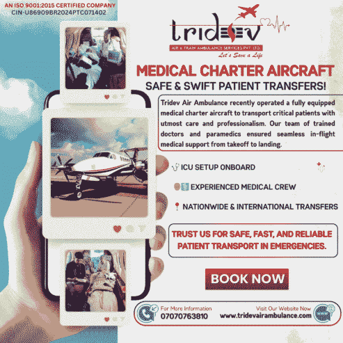 Sky-High Tridev Air Ambulance Services In Ranchi: Nobody Can Ignore