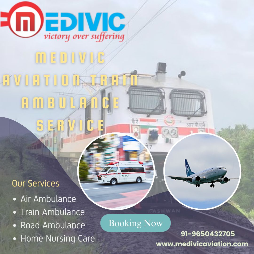 Medivic Aviation Train Ambulance in Patna Offers a Dependable Solution for Medical Transfers