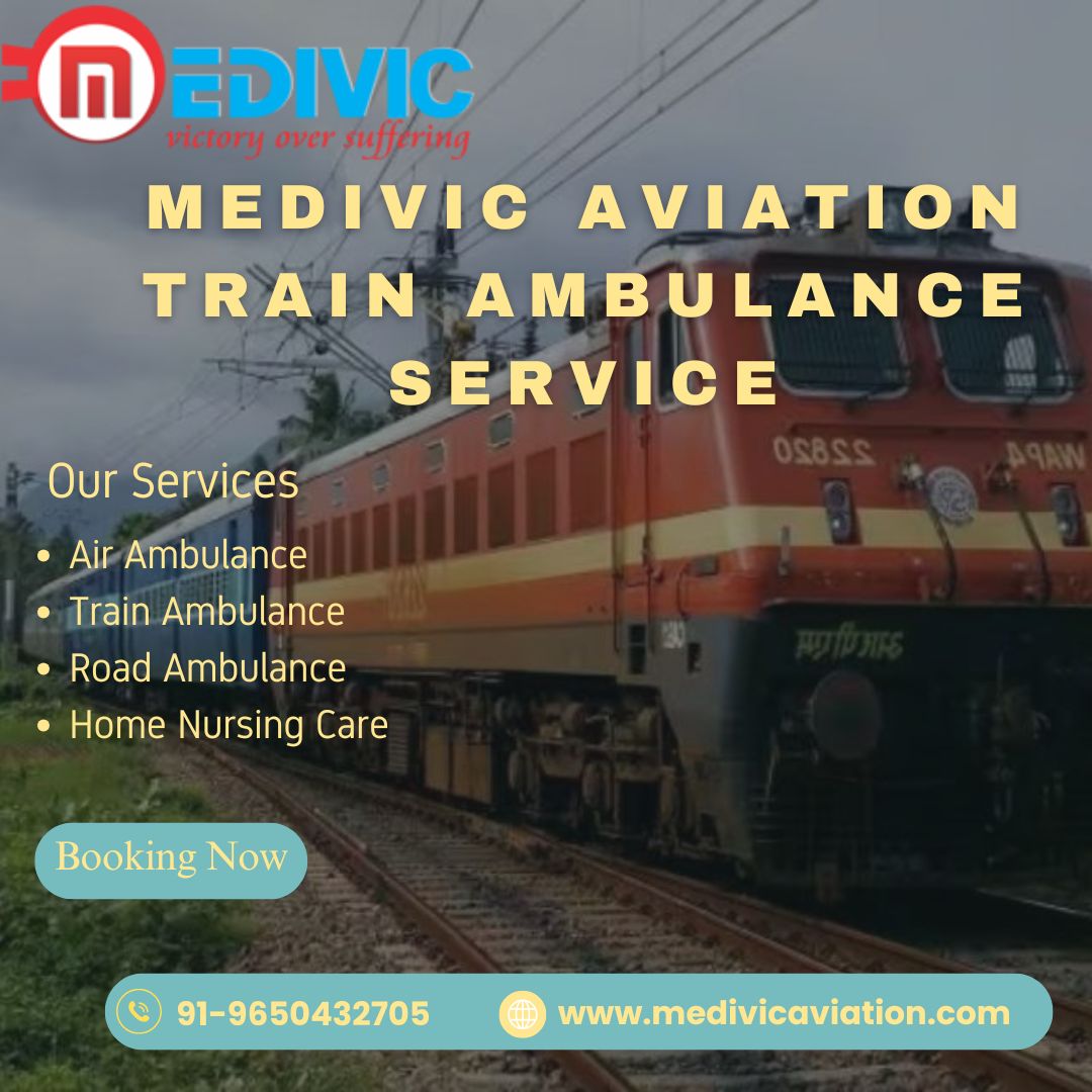 Medivic Aviation Train Ambulance in Ranchi Provides All the Necessary Medical Services