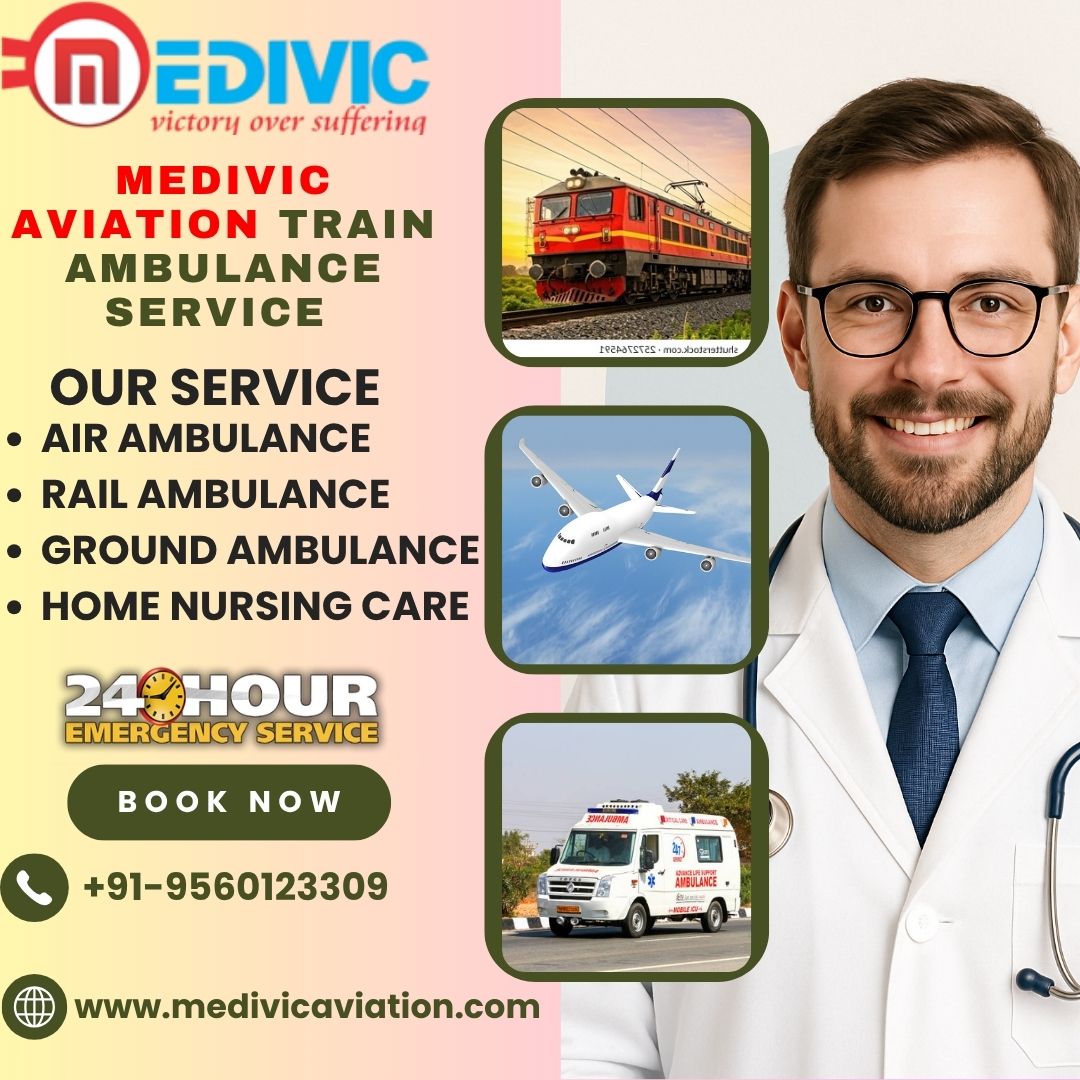 Low-Cost Medivic Aviation Train Ambulance in Patna Is Thought To Be the Best Solution for Patients