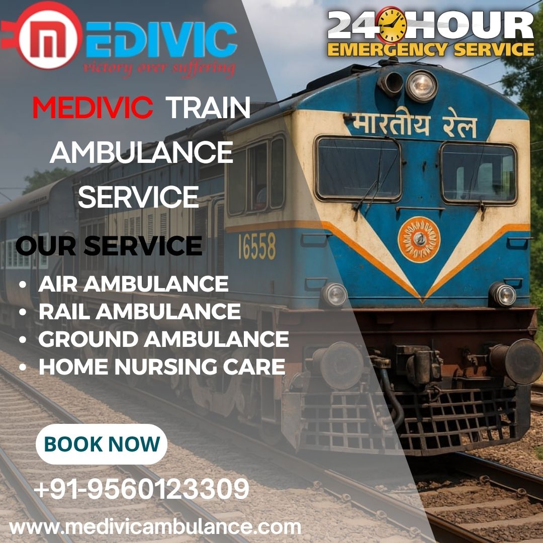 Call Medivic Train Ambulance Service That Provides Reliable Medical Care in Siliguri
