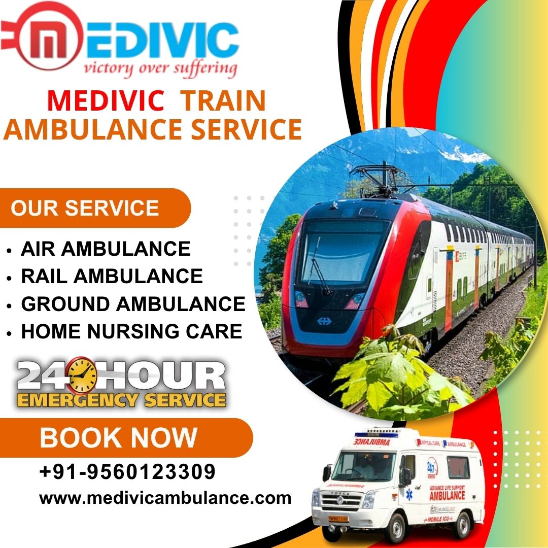 Medivic Train Ambulance Service in Dibrugarh Provides Hassle-Free Transfer of Patient