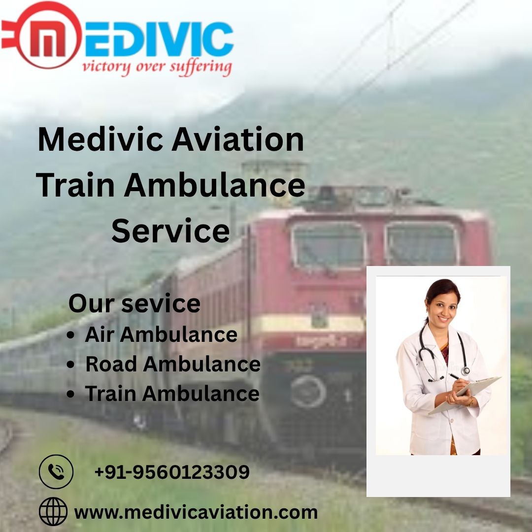 Medivic Aviation Train Ambulance Service in Kolkata Provides the Best Patient Transfer