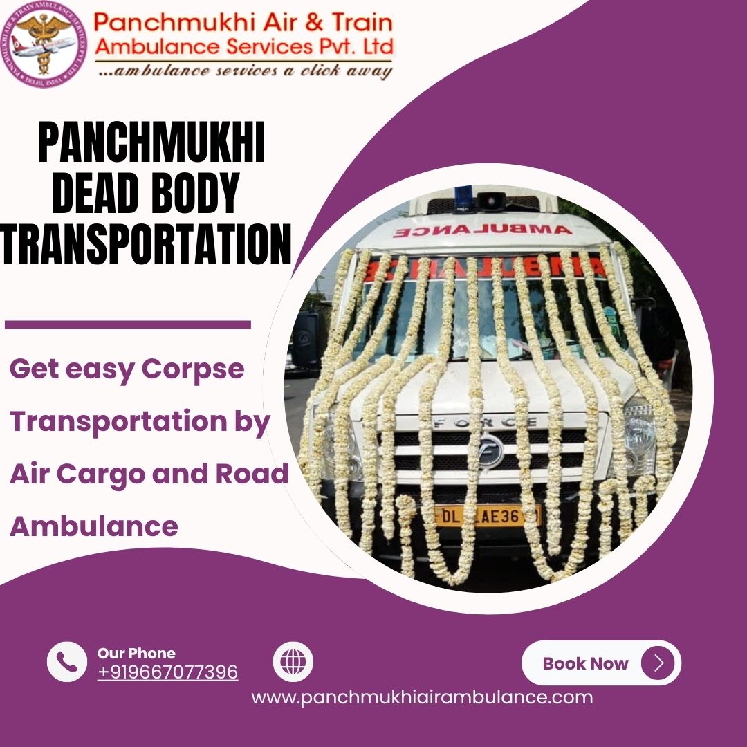 Long-distance Body Pickup and Drop Accessible by Air Cargo in Mumbai by Panchmukhi