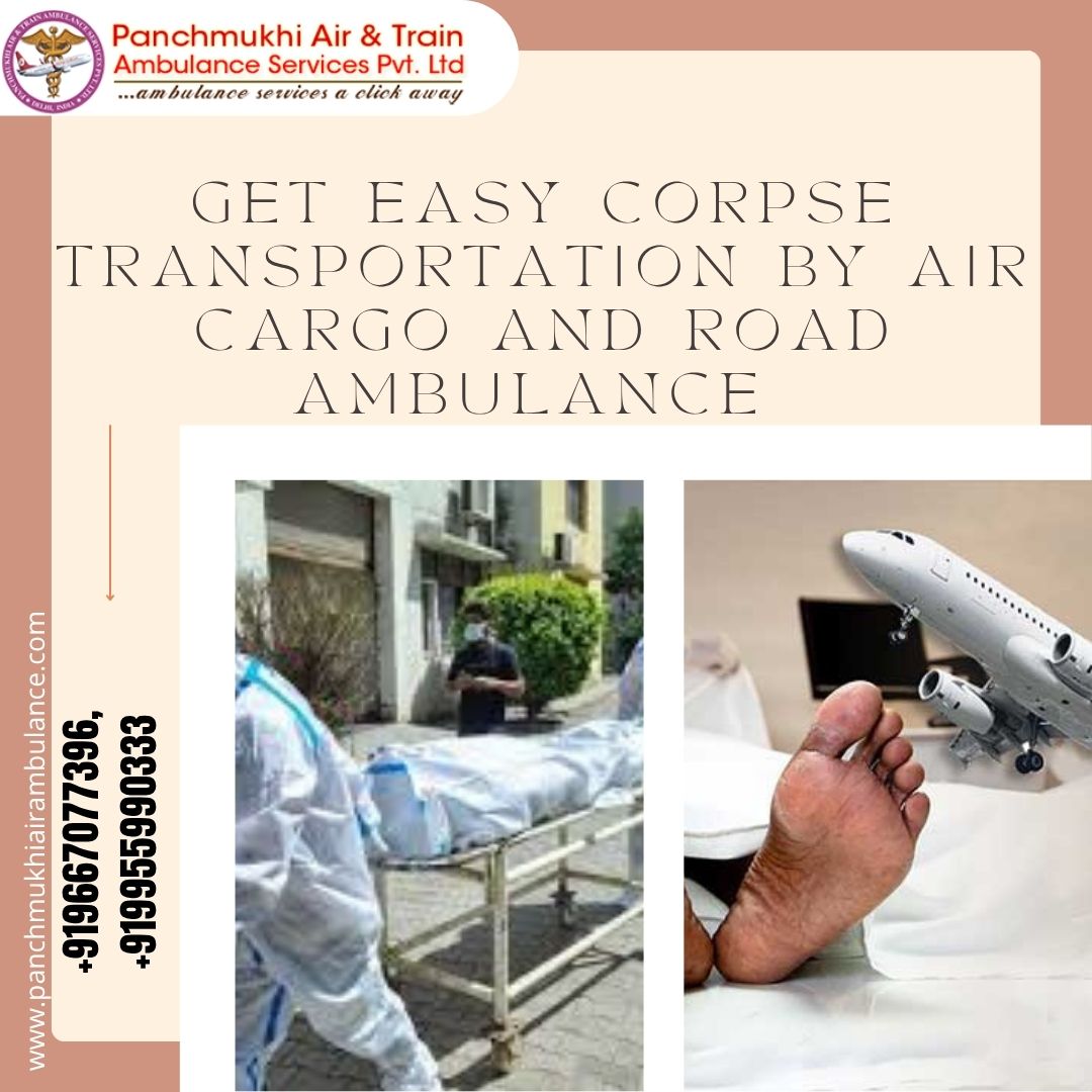 Panchmukhi Dead Body Services Guarantees Minimal Stress during Transfers in Ranchi