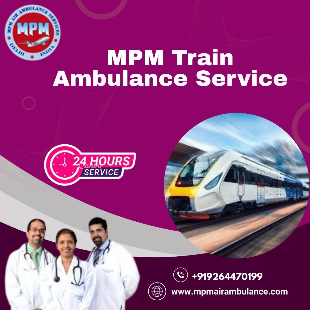 MPM Provides a Well-Organized Train Ambulance Service to Critical Patients in Guwahati