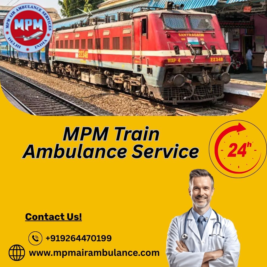 MPM Provides 24/7 Train Ambulance in Mumbai for the Best Patient Transfer