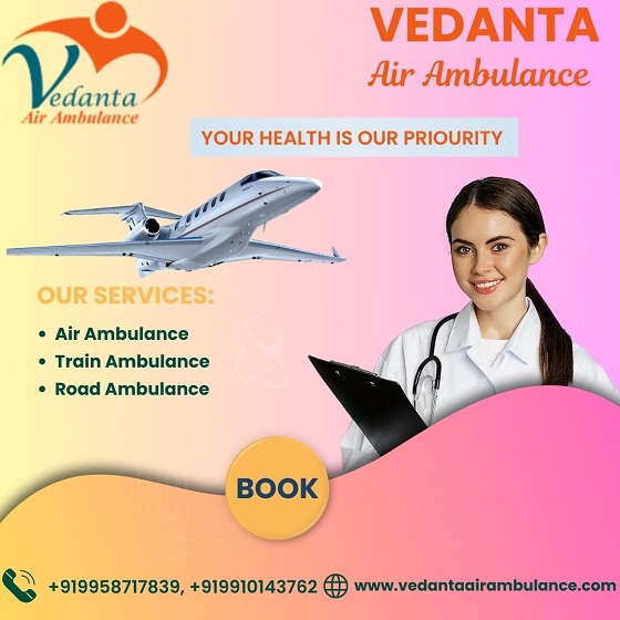Vedanta Air Ambulance Service in Gorakhpur for Reliable and Instant Patient Transfer at a Reasonable Price