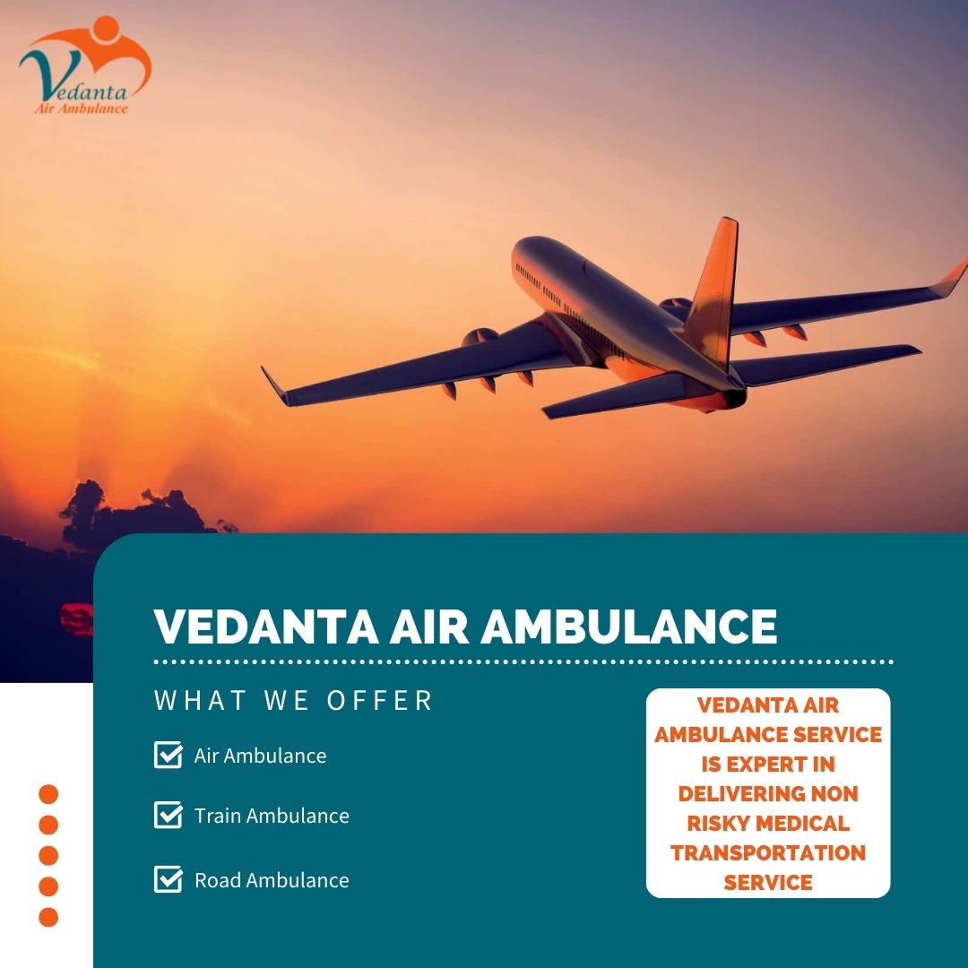 Trusted Air Ambulance with Complete Medicinal Solution from Kolkata via Vedanta