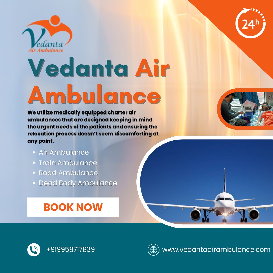 Trusted Air Ambulance with an Expert Medical Team from Kolkata through Vedanta