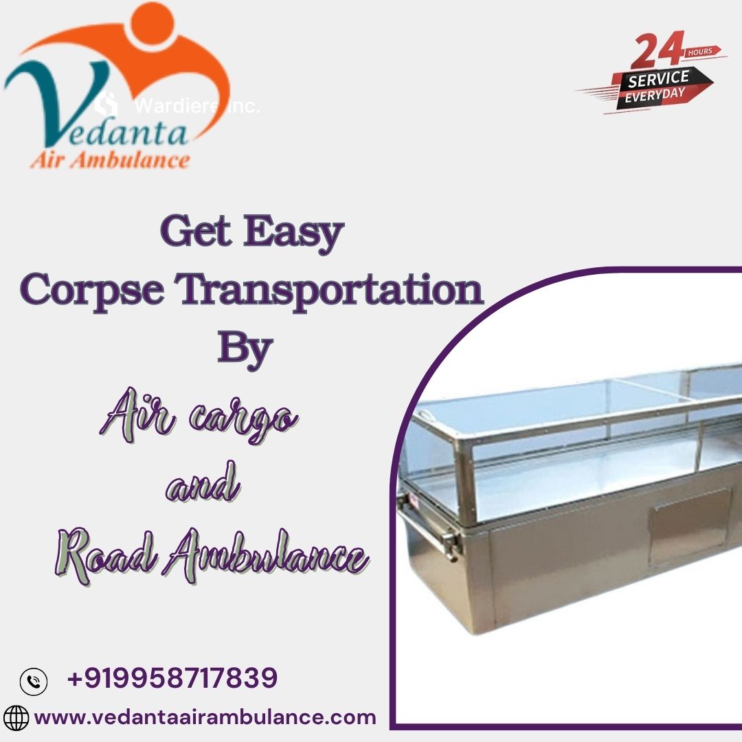 Vedanta offers body transit by air cargo in Bangalore according to your preferred time